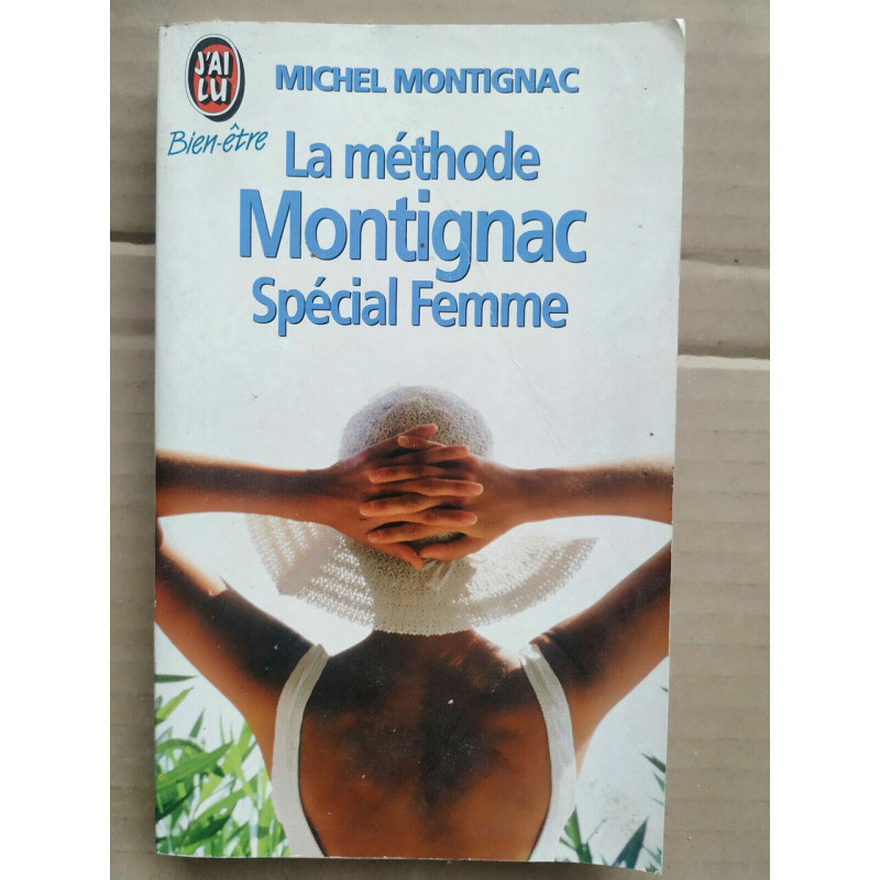 La méthode Montignac Spécial femme J'ai lu