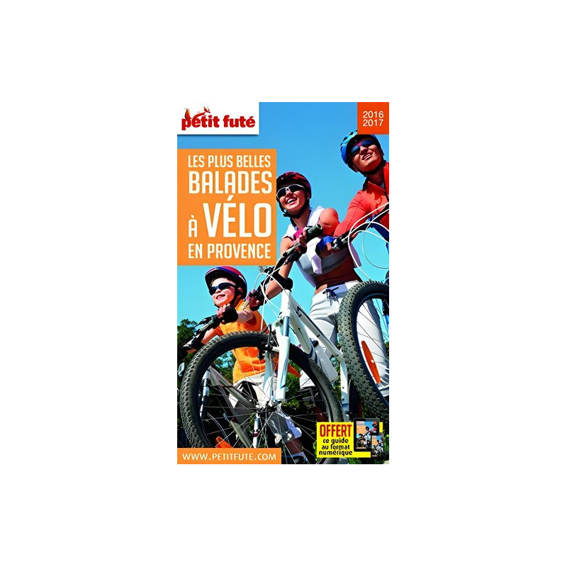 Guide Les plus belles Balades à Vélo Provence 2016 Petit Futé