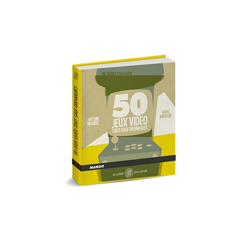 50 jeux vidéos tout sauf ordinaires