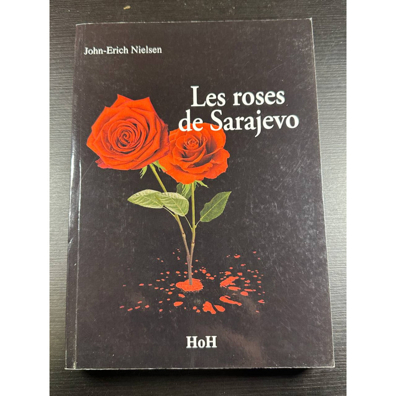 Les roses de Sarajevo (avec signature)