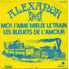 Moi J'aime Mieux Le Train