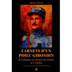 Carnets d'un poilu girondin : De Libourne à Verdun et au Chemin...