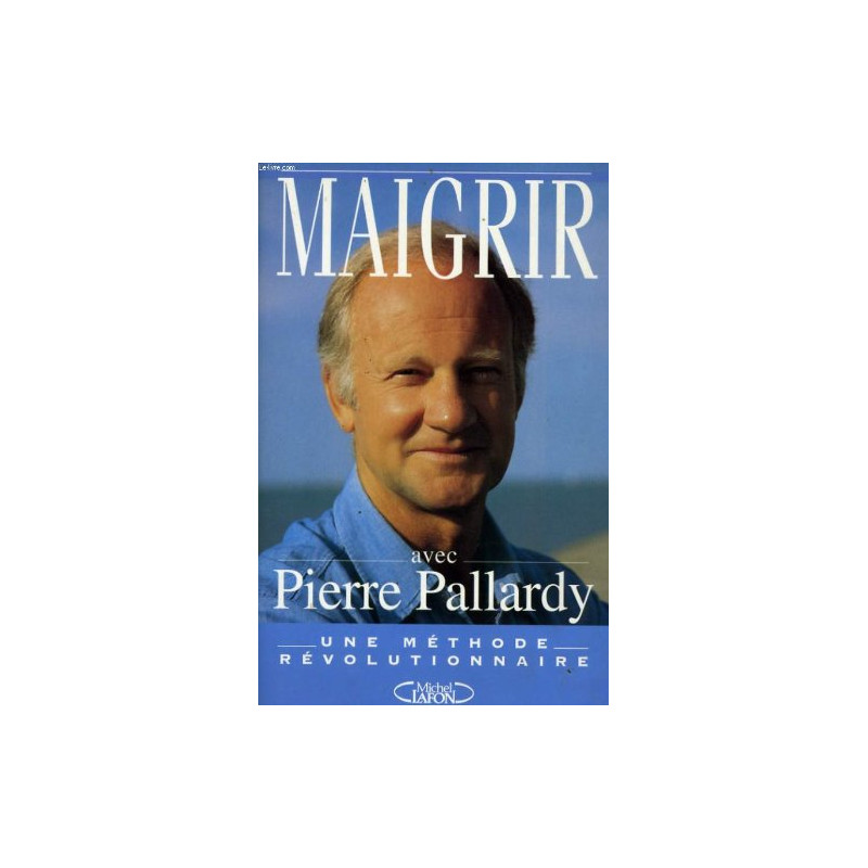 Maigrir avec pierre pallardy