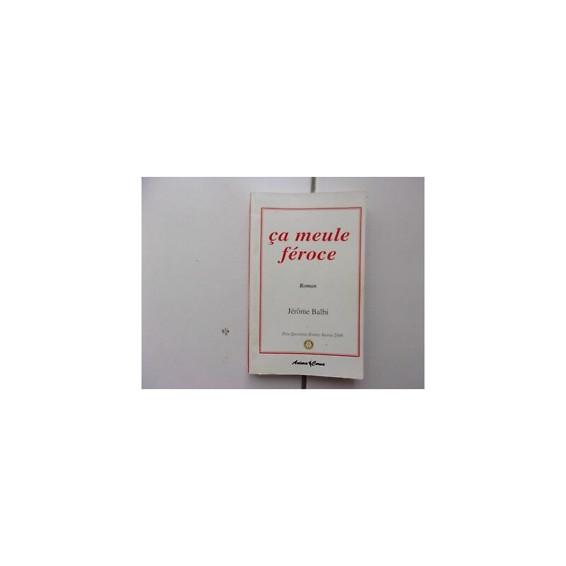 Ca meule féroce éditions Anima corsa Bastia