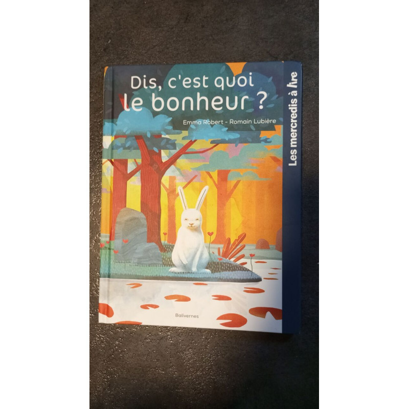 Dis c'est quai le bonheur