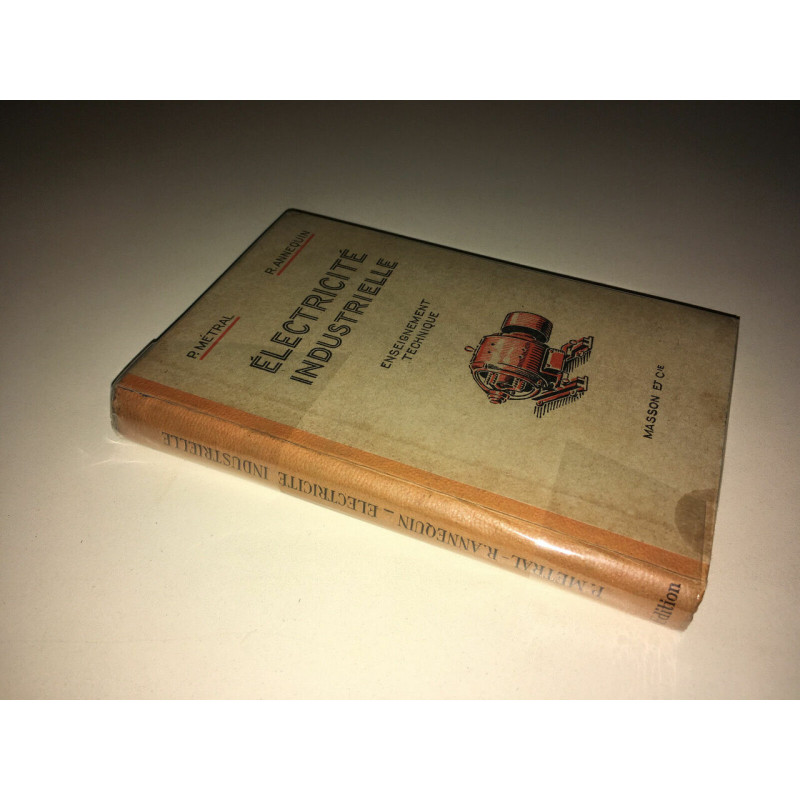Métral Annequin ELECTRICITE INDUSTRIELLE Enseignement Technique