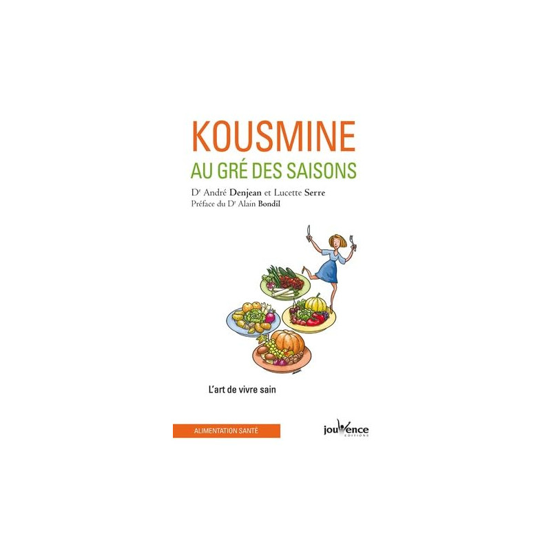 Kousmine au gré des saisons: L'art de vivre sain