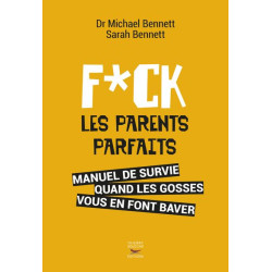 Fuck les parents parfaits