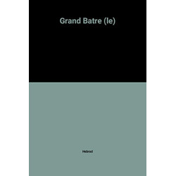 Grand Batre (le)