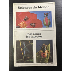 Sciences du monde n°141 Nos alliés les insectes