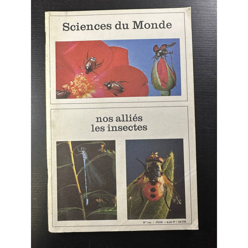 Sciences du monde n°141 Nos alliés les insectes