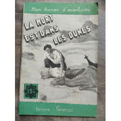 Mon Roman d'Aventures La mort est dans les dunes - Louis Forcade...