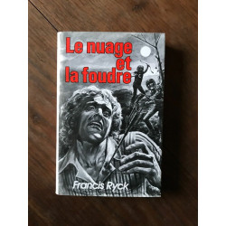 Francis Ryck Le nuage et la foudre FRANCE LOISIRS