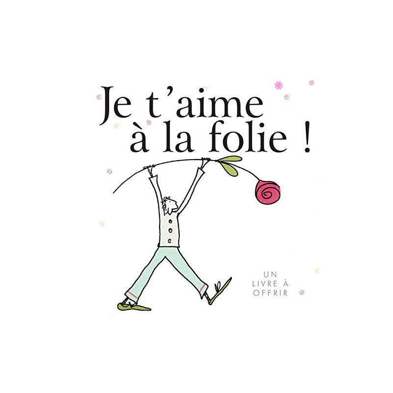 Je t'aime à la folie