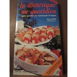 la diététique au quotidien pour garder ou retrouver la ligne Tome II