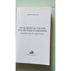 On ne meurt qu'une fois et c'est pour si longtemps