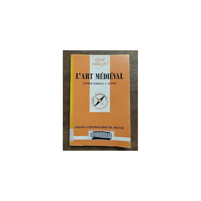 Xavier Barral I Altet L'art Médiéval Presses Universitaires de france