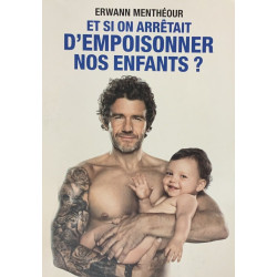 Et si on arrêtait d'empoisonner nos enfants