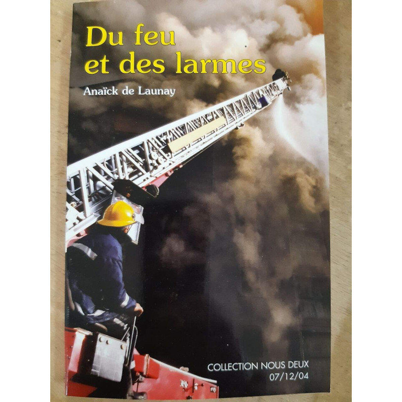Du feu et des larmes - Collection Nous Deux