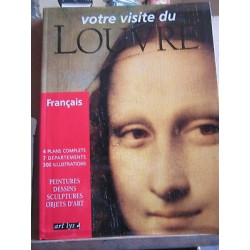 Votre visite du louvre peintures dessins sculptures objets d'art...