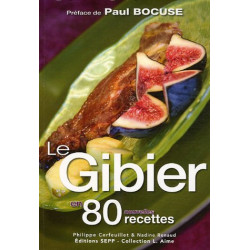 Le Gibier en 80 nouvelles recettes