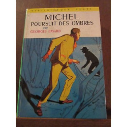 Georges bayard Michel poursuit des ombres Hachette Bibliothèque Verte