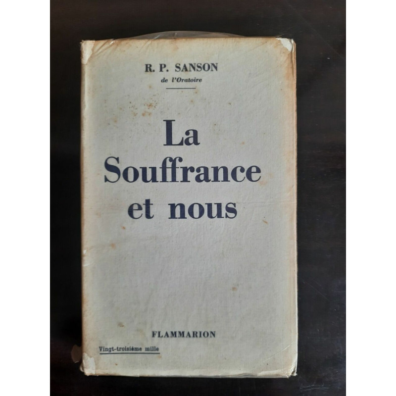r p Sanson La Souffrance et Nous flammarion
