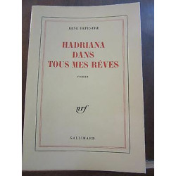 René dupestre Hadriana dans tous mes rêves Gallimard