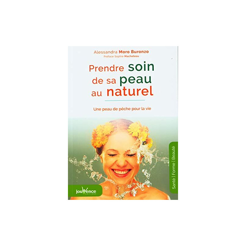 Prendre soin de sa peau au naturel: une peau de peche pour la vie