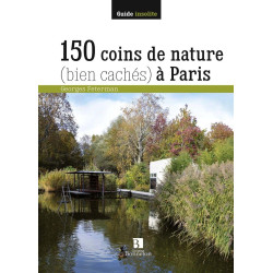 150 COINS DE NATURE BIEN CACHES A PARIS