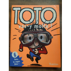 Toto le super Zéro Toto vas y mollo Tome 6 Tourbillon