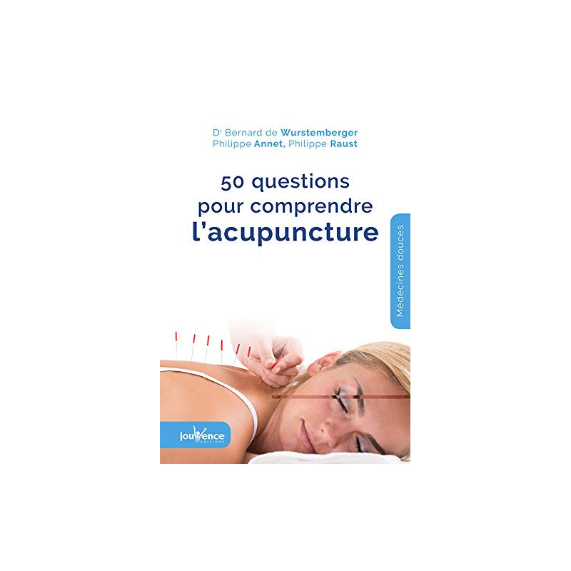 50 questions pour comprendre l'acupuncture