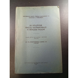 De solutione vinculi matrimoniales VI privilegii Paulini