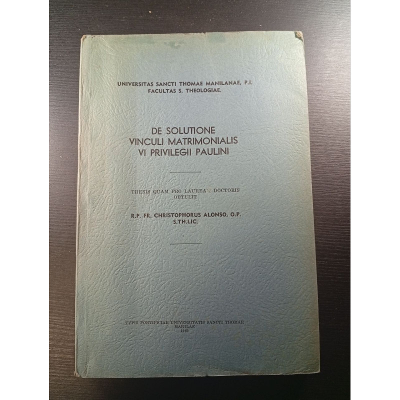 De solutione vinculi matrimoniales VI privilegii Paulini