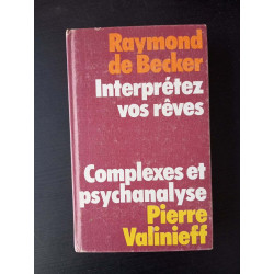Interpretez vos reves. complexes et psychanalyse