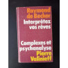 Interpretez vos reves. complexes et psychanalyse