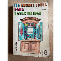 150 bonnes idées pour la maison