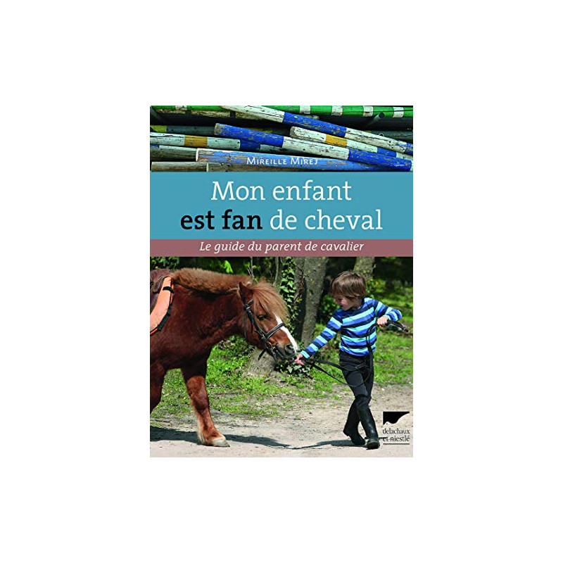 Mon enfant est fan de cheval. Le Guide du parent de cavalier