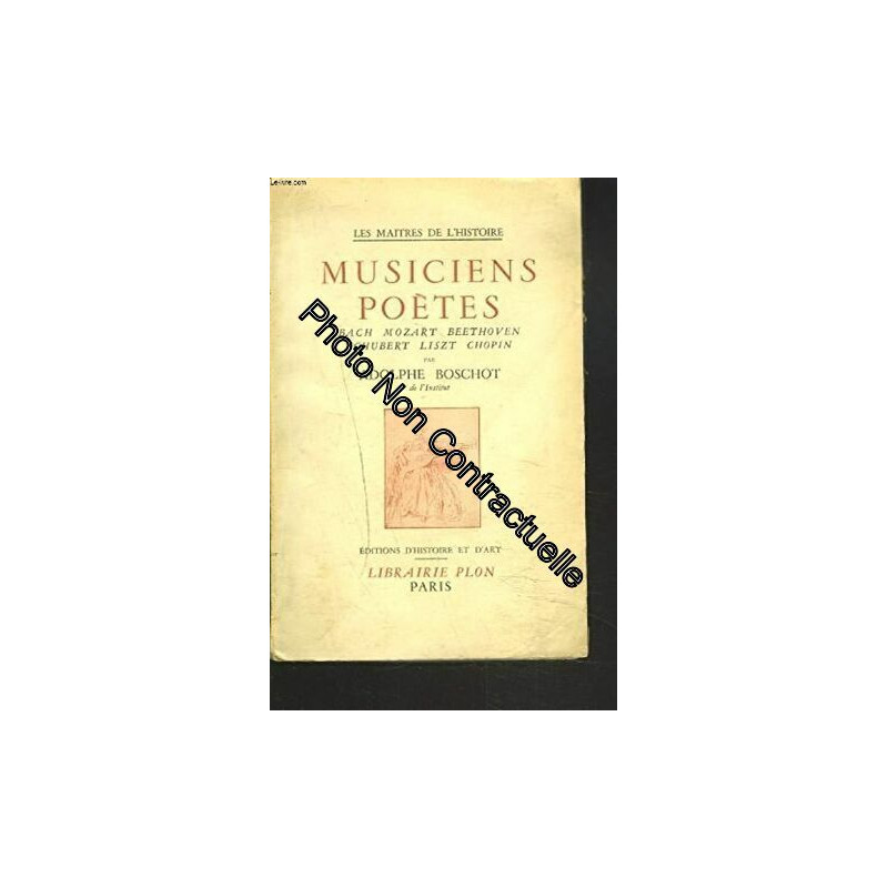 Musiciens poètes. bach - mozart - beethoven - shubert - liszt - chopin