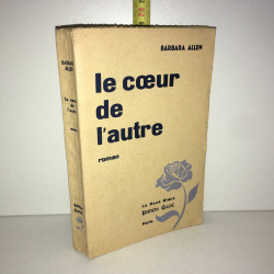 Barbara Allen LE COEUR DE L'AUTRE édition LA ROSE BLEUE