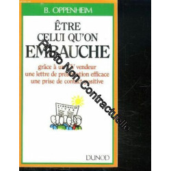 Être celui qu'on embauche: Grâce à un CV vendeur une lettre de...