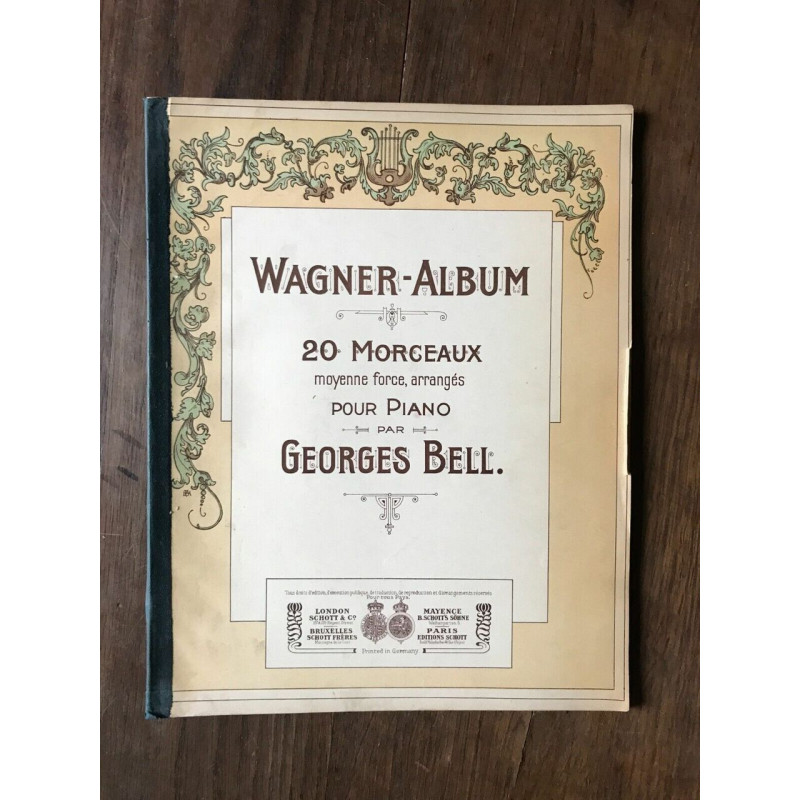 GEORGES BELL. - WAGNER-ALBUM - 20 MORCEAUX mayenne force arrangés...