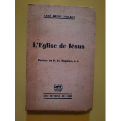 Abbé Henri Moillot L'Eglise de Jésus Les