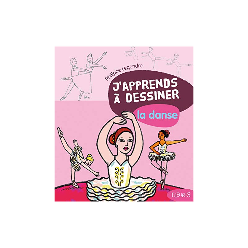 J'APPRENDS A DESSINER LA DANSE