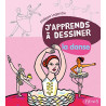 J'APPRENDS A DESSINER LA DANSE