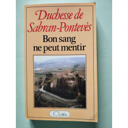 Bon Sang Ne Peut Mentir