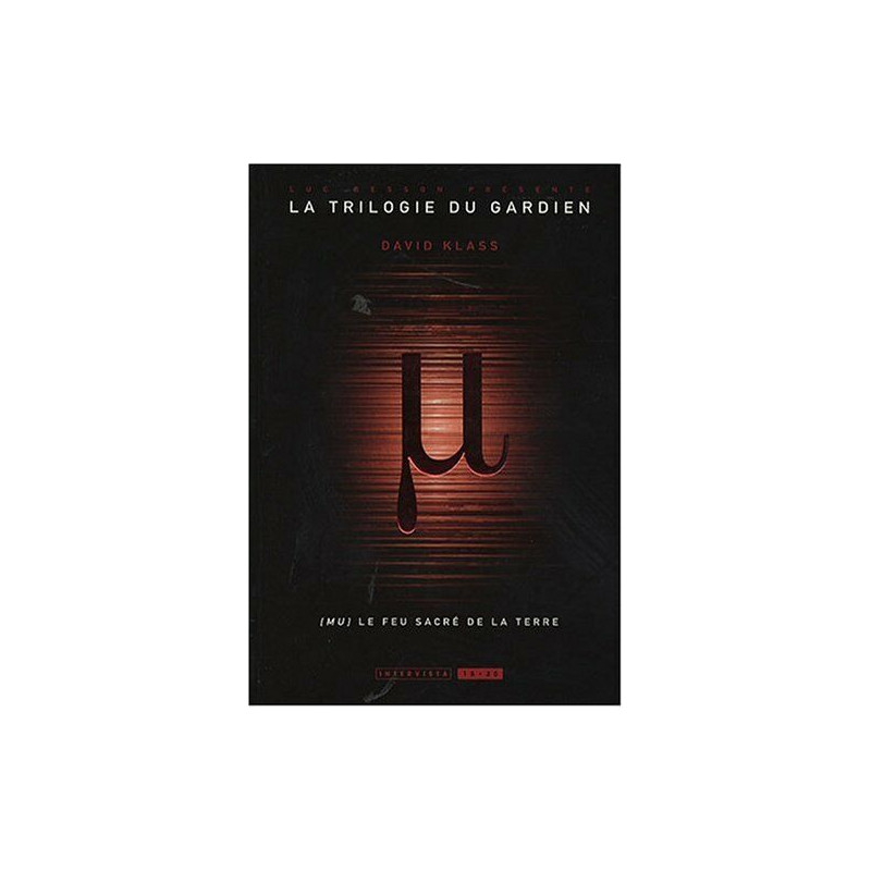 La trilogie du gardien T01: Mu le feu sacré de la terre