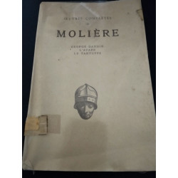 Œuvres complètes de Molière - GEORGE DANDIN L'AVARE LE TARTUFFE