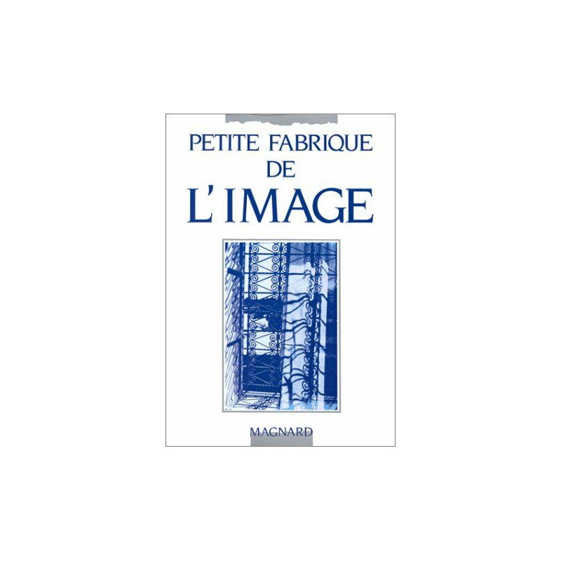 Petite fabrique de l'image
