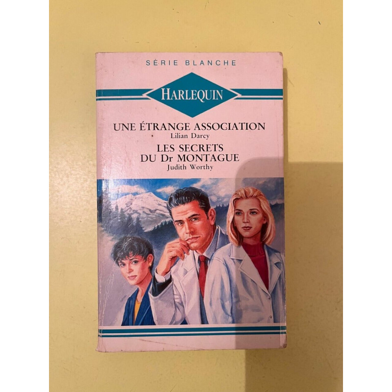 Harlequin n239 Une étrange Association Les secrets du Dr Montague